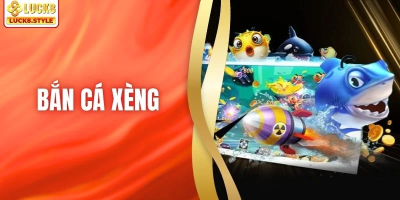 Bắn Cá Xèng - Trải Nghiệm Game Bắn Cá Siêu Nét Mỗi Ngày