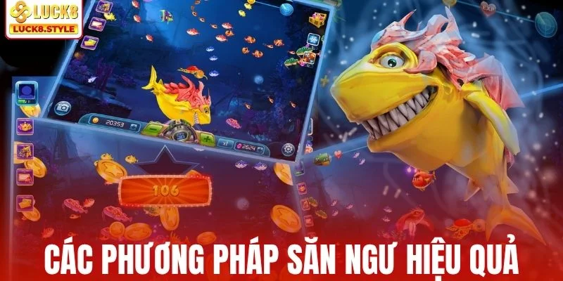 Các phương pháp săn ngư hiệu quả