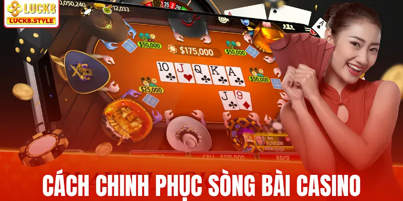 Cách chinh phục sòng bài casino