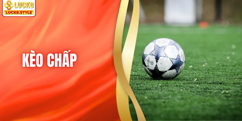 Kèo Chấp - Hướng Dẫn Soi Kèo Hiệu Quả Cho Người Mới Bắt Đầu