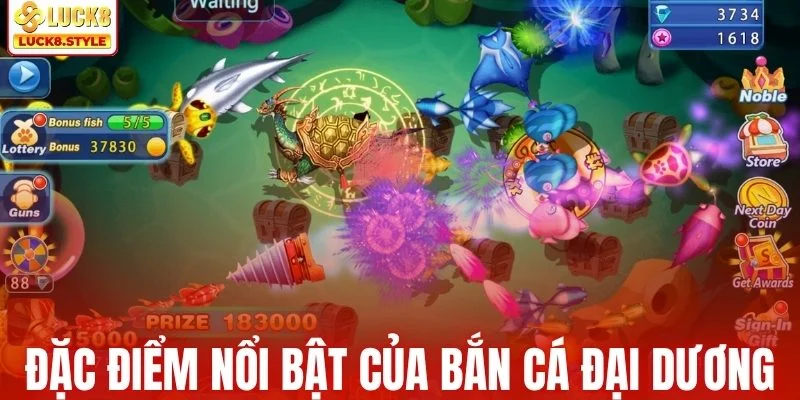Những đặc điểm nổi bật của bắn cá đại dương