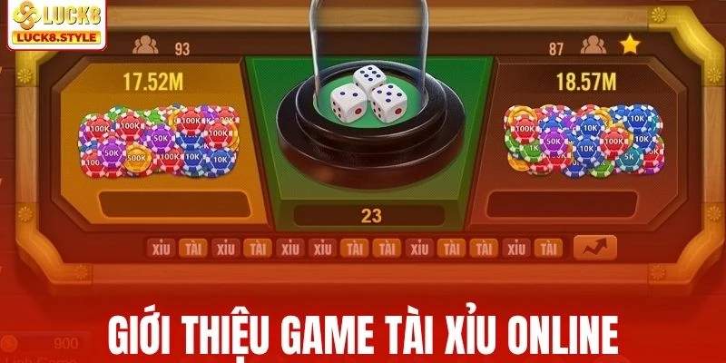 Thông tin cơ bản về tựa game Tài Xỉu online