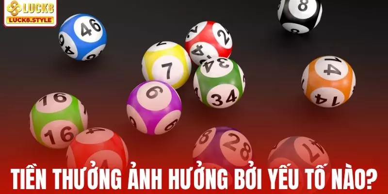 Tiền thưởng bị ảnh hưởng bởi các yếu tố nào?