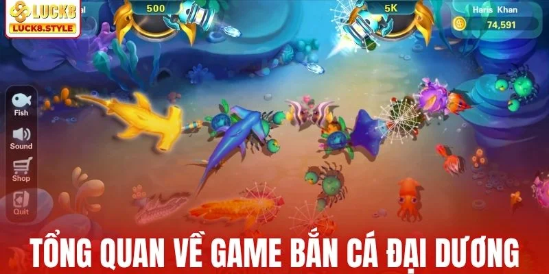 Tổng quan chung về game bắn cá đại dương
